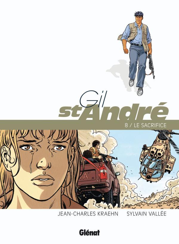 GIL SAINT-ANDRE - TOME 08 - NOUVELLE EDITION - LE SACRIFICE - KRAEHN/VALLEE - Glénat