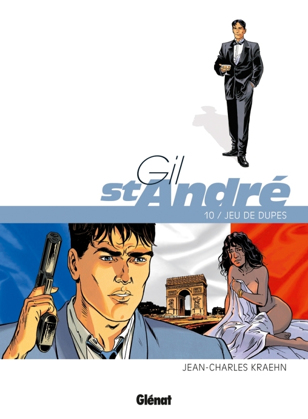 GIL SAINT-ANDRE T.10 : JEU DE DUPES - Jean-Charles Kraehn - GLENAT