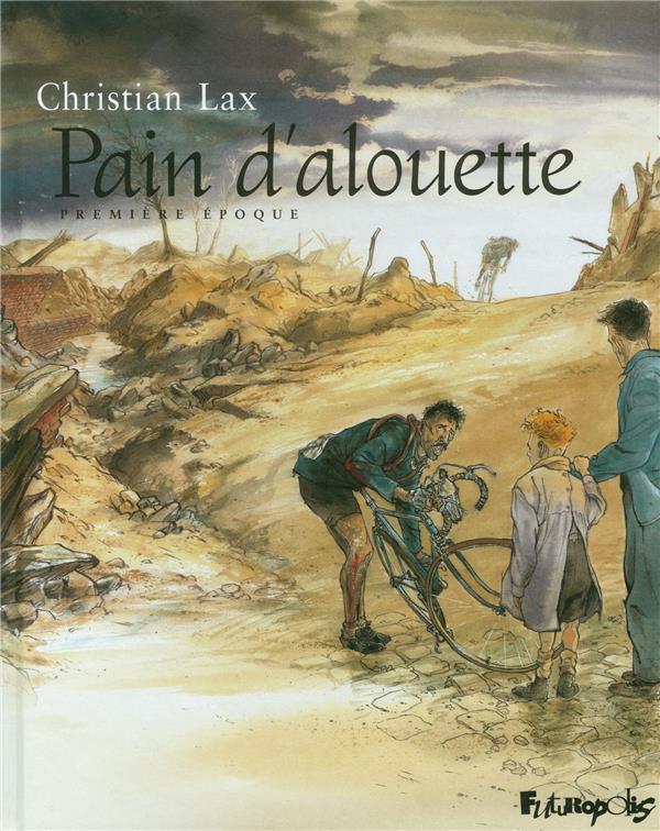 PAIN D'ALOUETTE - VOL01 - PREMIERE EPOQUE - LAX CHRISTIAN - GALLISOL