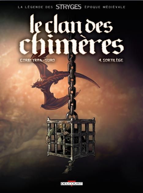 LE CLAN DES CHIMERES T04 - SORTILEGE - CORBEYRAN+SURO - DELCOURT