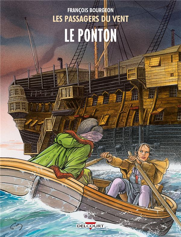 LES PASSAGERS DU VENT T02 - LE PONTON - BOURGEON FRANCOIS - Delcourt