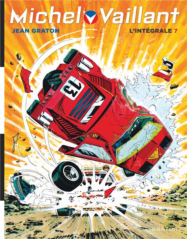 MICHEL VAILLANT, L'INTEGRALE - TOME 7 - MICHEL VAILLANT, L'INTEGRALE, TOME 7 (VOLUMES 19 A 21) (REED - GRATON JEAN - Graton