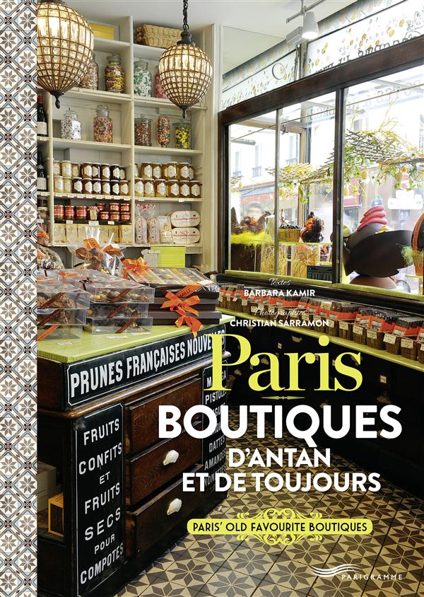 PARIS - BOUTIQUES D'ANTAN ET DE TOUJOURS ! - KAMIR/SARRAMON - Parigramme