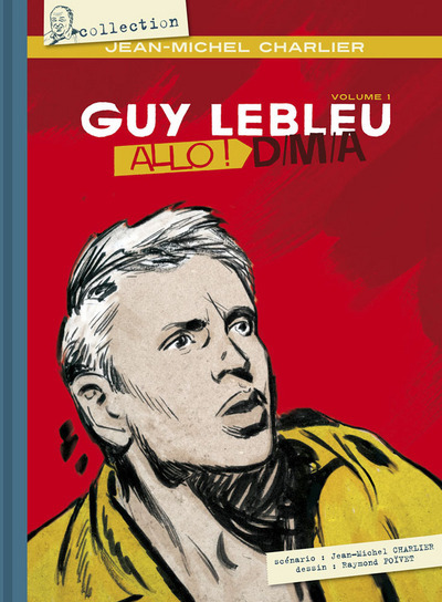 GUY LEBLEU - TOME 1 ALLO ! D.M.A. - VOL01 - Jean-Michel Charlier, Raymond Poïvet - CASTOR ASTRAL