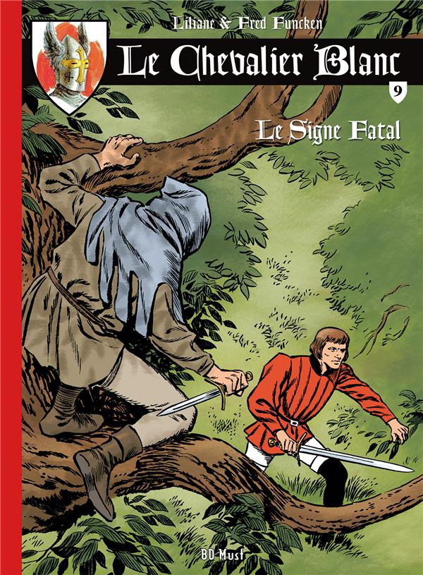 LE CHEVALIER BLANC TOME 9 - LE SIGNE FATAL - LILIANE & FRED - BD must