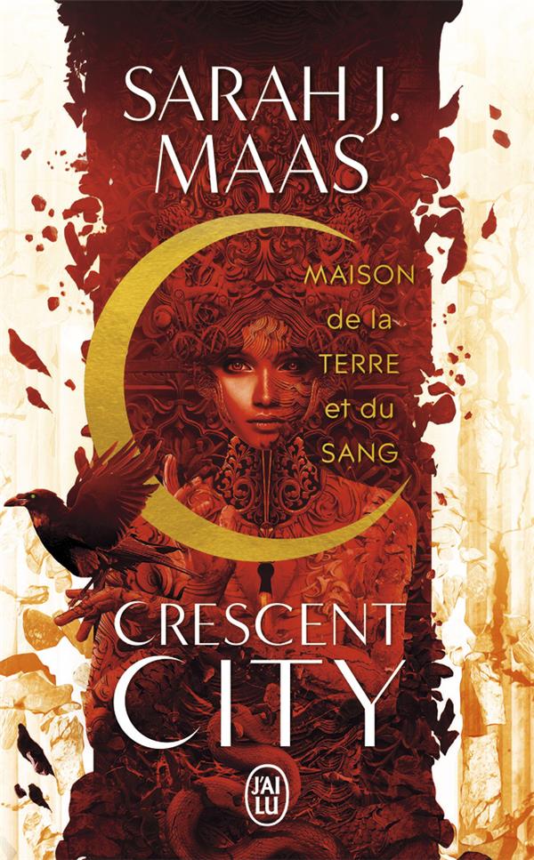 CRESCENT CITY - VOL01 - MAISON DE LA TERRE ET DU SANG - MAAS SARAH J. - J'AI LU