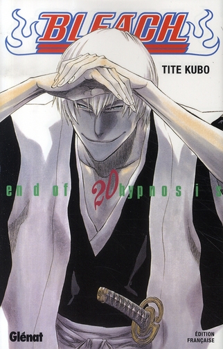 BLEACH - TOME 20 - END OF HYPNOSIS - KUBO TITE - Glénat