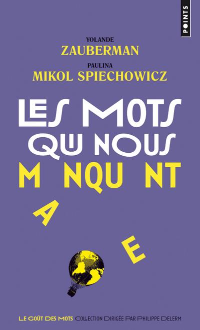 LES MOTS QUI NOUS MANQUENT - ZAUBERMAN, YOLANDE  - POINTS