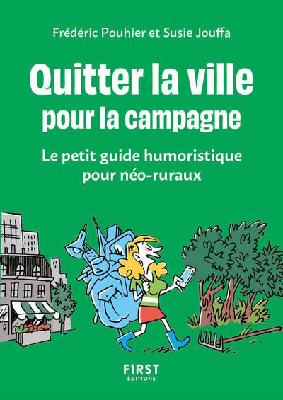 PETIT LIVRE - QUITTER LA VILLE POUR LA CAMPAGNE - POUHIER/JOUFFA - FIRST