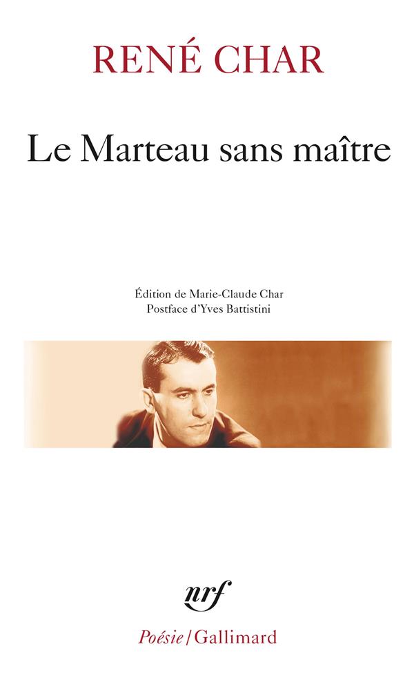 LE MARTEAU SANS MAITRE/MOULIN PREMIER - CHAR RENE - GALLIMARD