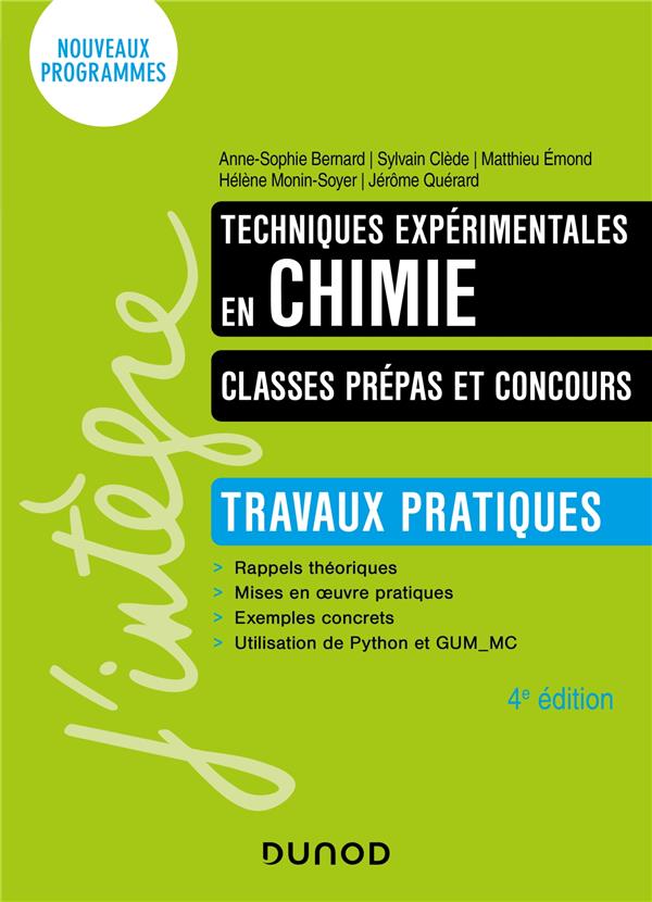TECHNIQUES EXPERIMENTALES EN CHIMIE - CLASSES PREPAS ET CONCOURS - 4E ED. - TRAVAUX PRATIQUES - BERNARD/CLEDE/EMOND - DUNOD