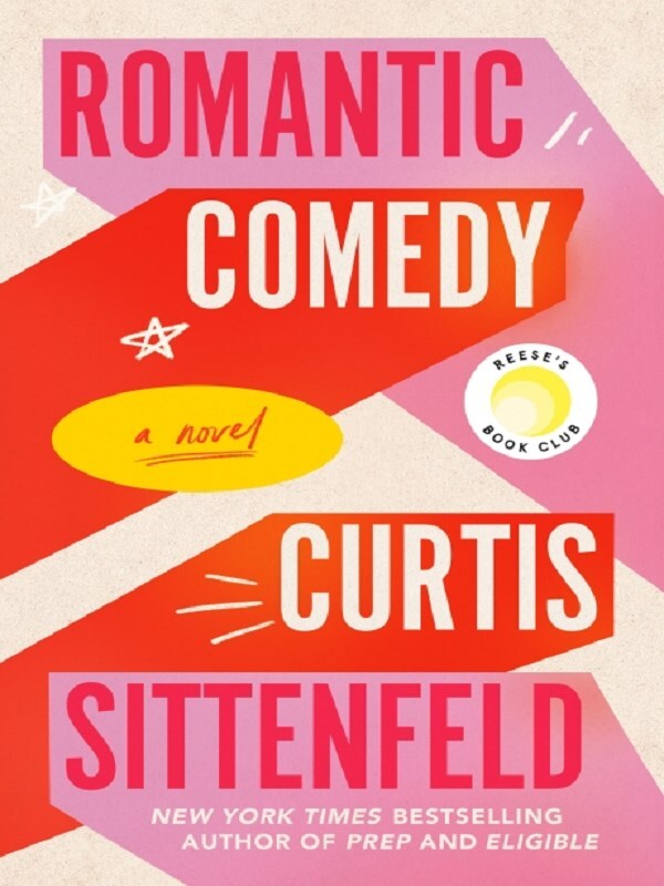 Romantic Comedy -  Sittenfeld, Curtis, Curtis Sittenfeld - RANDOM HOUSE US