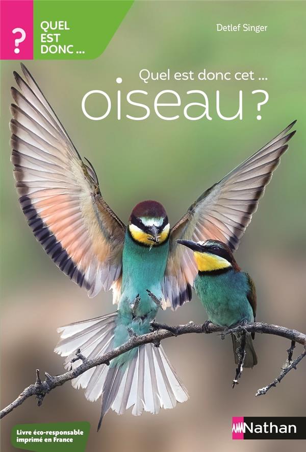 QUEL EST DONC CET OISEAU ? - SINGER DETIEF - CLE INTERNAT