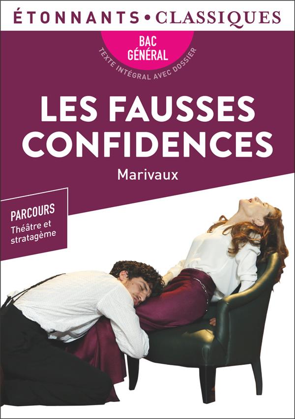 LES FAUSSES CONFIDENCES - BAC 2024 - PARCOURS : THEATRE ET STRATAGEME - MARIVAUX - FLAMMARION