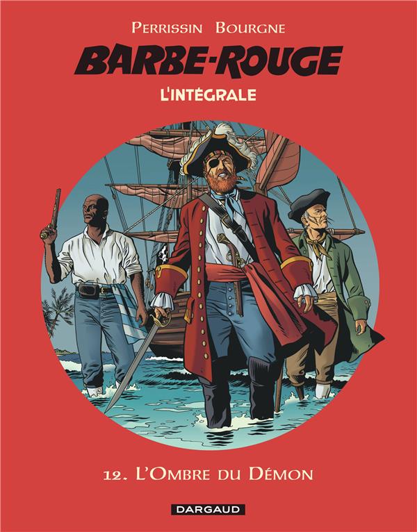 BARBE-ROUGE - INTEGRALES - TOME 12 - L'OMBRE DU DEMON - PERRISSIN/BOURGNE - DARGAUD