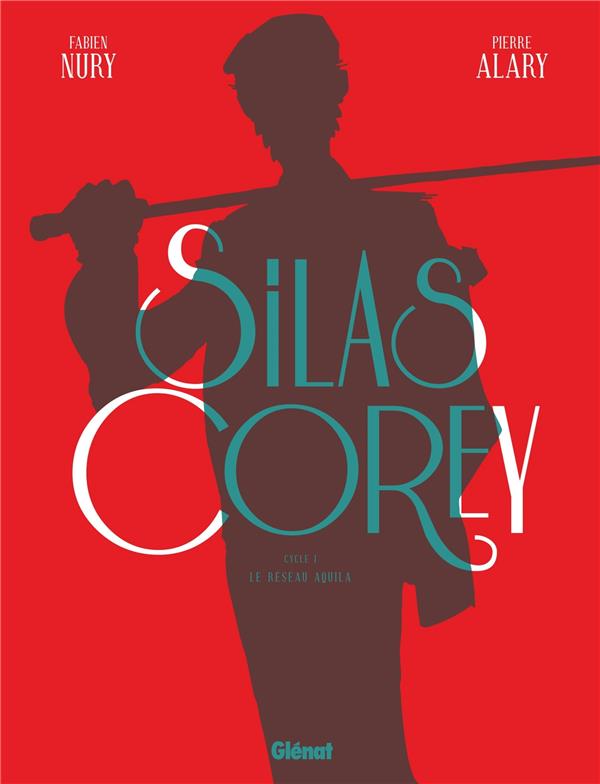 SILAS COREY - INTEGRALE CYCLE 1 - NURY/ALARY - Glénat