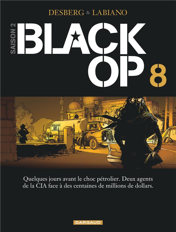 BLACK OP - SAISON 2 - TOME 8 - BLACK OP - TOME 8 - LABIANO HUGUES - Dargaud