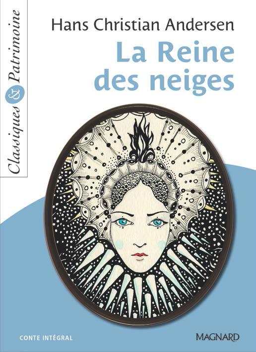 LA REINE DES NEIGES - CLASSIQUES ET PATRIMOINE - ANDERSEN/LETEISSIER - MAGNARD