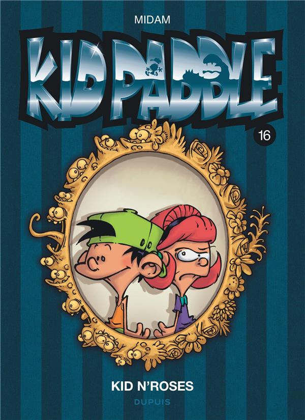 KID PADDLE - TOME 16 - KID N-ROSES - MIDAM - NC