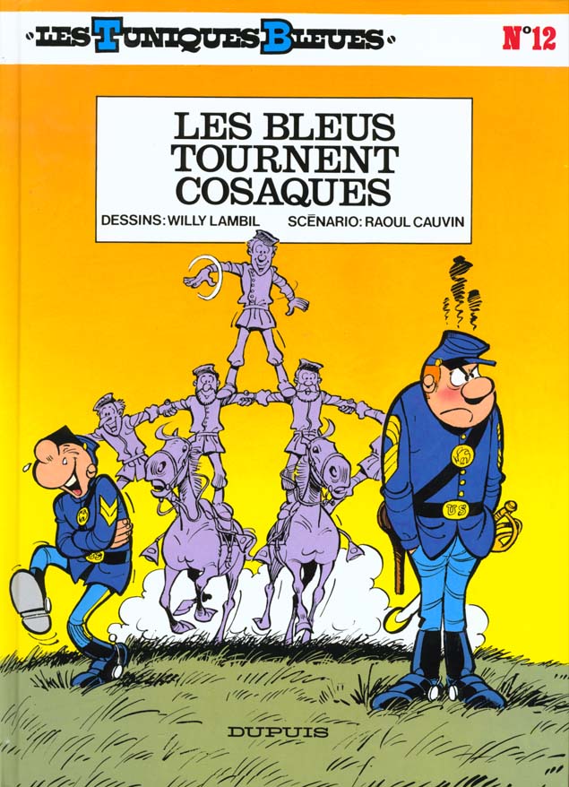 LES TUNIQUES BLEUES - TOME 12 - LES BLEUS TOURNENT COSAQUES - CAUVIN/LAMBIL - DUPUIS