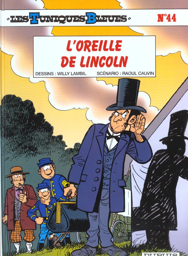 LES TUNIQUES BLEUES - TOME 44 - L-OREILLE DE LINCOLN - CAUVIN/LAMBIL - DUPUIS