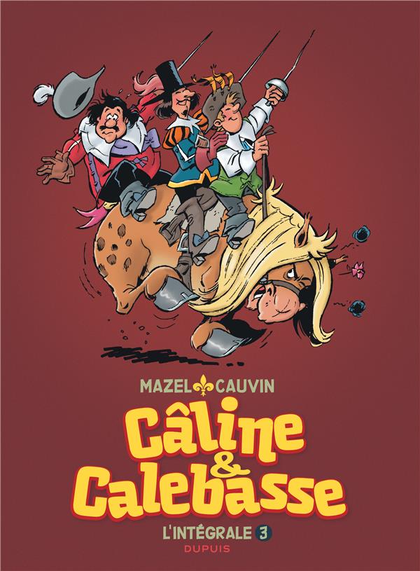 CALINE ET CALEBASSE - L-INTEGRALE - TOME 3 - 1985-1992 - CAUVIN/MAZEL - Dupuis