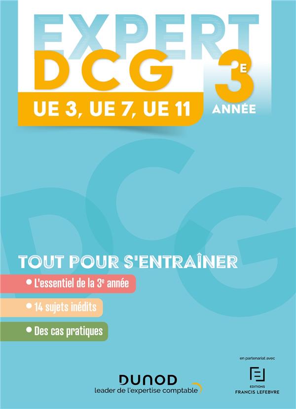 EXPERT DCG ANNEE 3 : 3-7-11 - 4E ED. - ALGLAVE/MANSENCAL - DUNOD