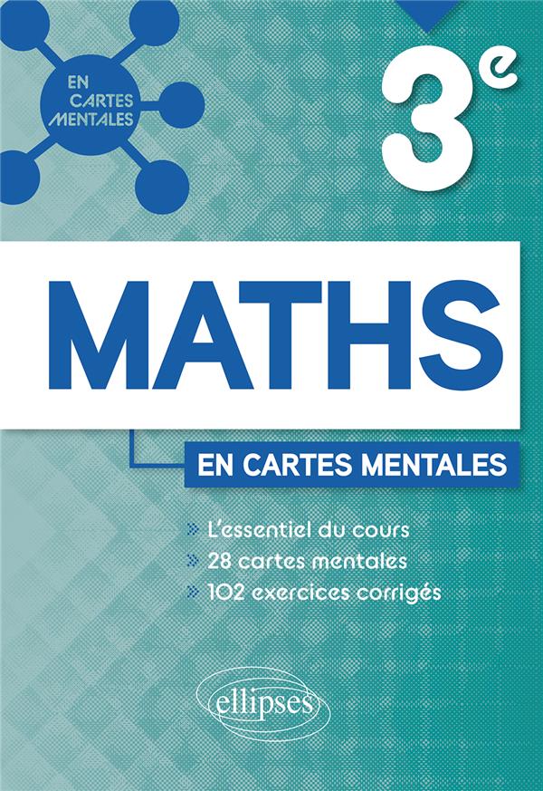 MATHEMATIQUES - TROISIEME - 28 CARTES MENTALES ET 102 EXERCICES CORRIGES - RICHARD ANNE-SOPHIE - ELLIPSES MARKET