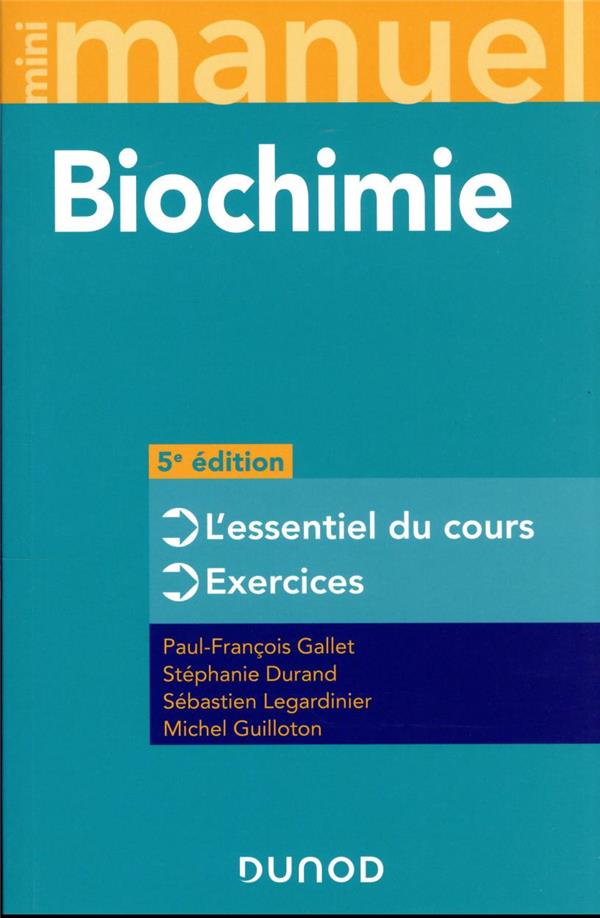 MINI MANUEL - BIOCHIMIE - 5E ED. - GALLET/DURAND - DUNOD