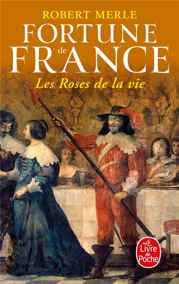 LES ROSES DE LA VIE (FORTUNE DE FRANCE, TOME 9) - MERLE ROBERT - LGF/Livre de Poche