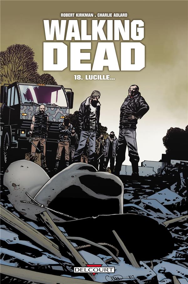 WALKING DEAD T18 - LUCILLE - ADLARD CHARLIE - Delcourt