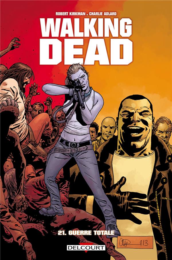 WALKING DEAD T21 - GUERRE TOTALE - KIRKMAN/ADLARD - Delcourt