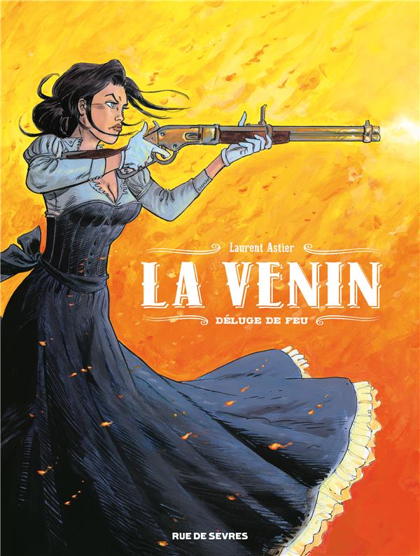 LA VENIN T.1 : DELUGE DE FEU - ASTIER LAURENT - RUE DE SEVRES