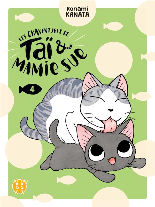 LES CHAVENTURES DE TAI et MAMIE SUE TOME 4 - KANATA KONAMI - NOBI NOBI