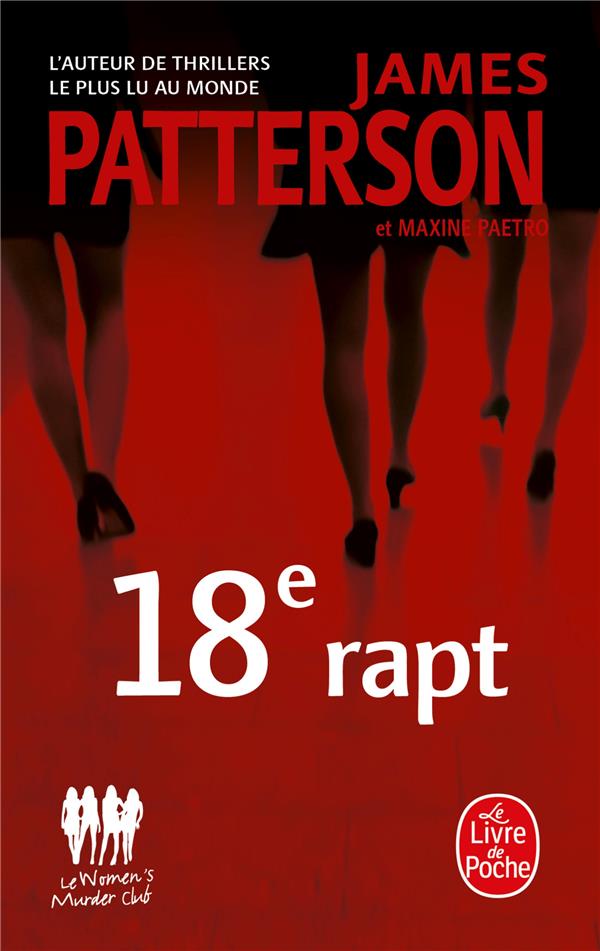 WOMEN'S MURDER CLUB TOME 18 : 18E RAPT - PATTERSON/PAETRO - LGF/Livre de Poche
