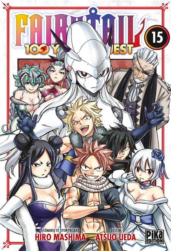 FAIRY TAIL - 100 YEARS QUEST TOME 15 - UEDA/MASHIMA - PIKA