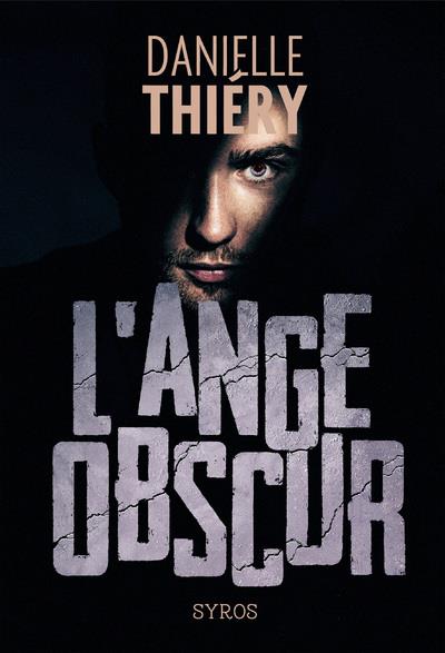 L'ANGE OBSCUR - THIERY DANIELLE - SYROS