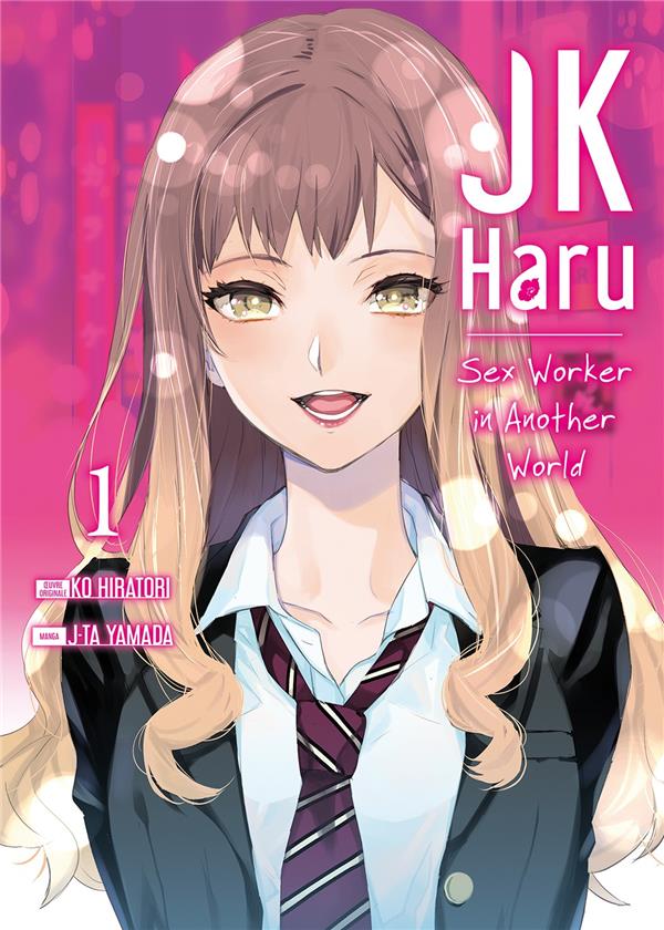 JK HARU  -  SEX WORKER IN ANOTHER WORLD TOME 1 - KO/J-TA - DG-EXODIF
