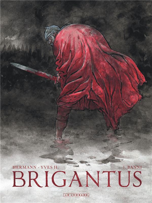 BRIGANTUS TOME 1 : BANNI - HERMANN/YVES H. - LOMBARD