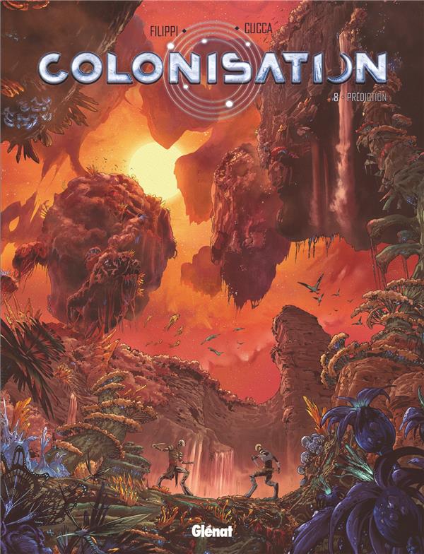 COLONISATION TOME 8 : PREDICTION - FILIPPI/CUCCA - GLENAT
