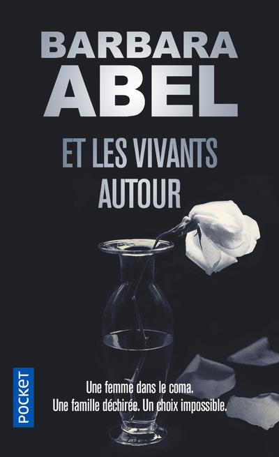 ET LES VIVANTS AUTOUR - ABEL  BARBARA - POCKET