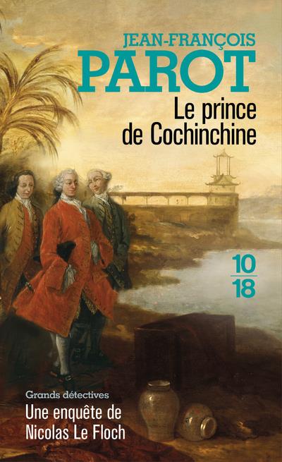 LES ENQUETES DE NICOLAS LE FLOCH T.14 : LE PRINCE DE COCHINCHINE - PAROT/HISTORIA - 10 X 18
