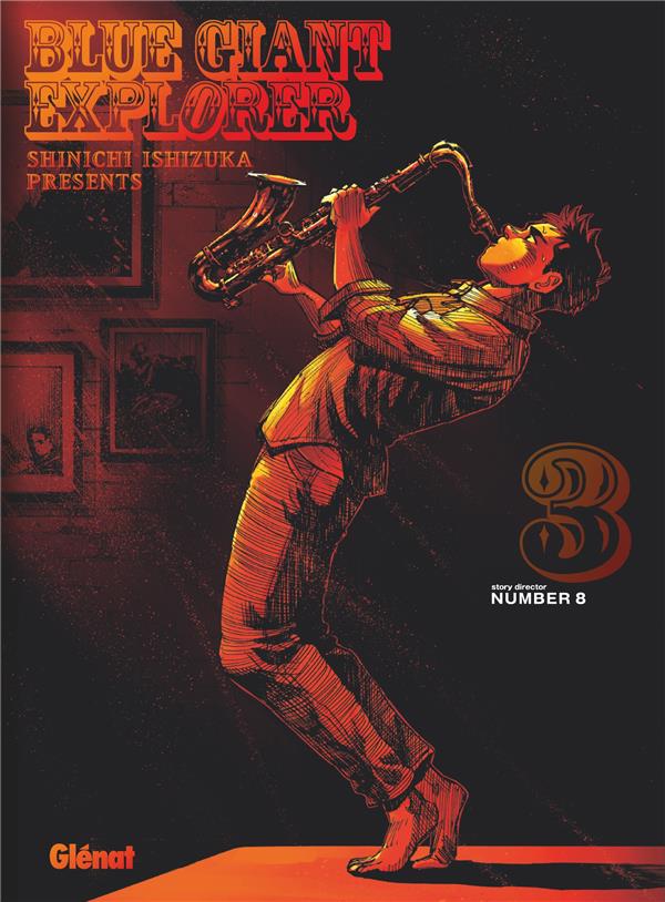 BLUE GIANT EXPLORER - TOME 03 - ISHIZUKA - GLENAT