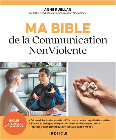 MA BIBLE DE LA COMMUNICATION NON VIOLENTE - RUELLAN ANNE - QUOTIDIEN MALIN