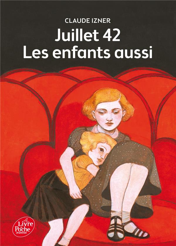 JUILLET 1942  -  LES ENFANTS AUSSI - IZNER CLAUDE - HACHETTE