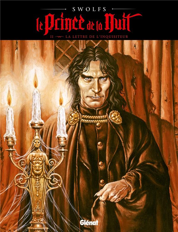 LE PRINCE DE LA NUIT TOME 2 : LA LETTRE DE L'INQUISITEUR - SWOLFS YVES - Glénat