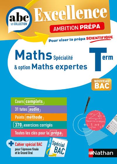ABC DU BAC EXCELLENCE : MATHEMATIQUES SPECIALITE et OPTION MATHEMATIQUES EXPERTES  -  PREPA SCIENTIFIQUE  -  TERMINALE (EDITION 2024) - CHASSARD/LIXI - CLE INTERNAT