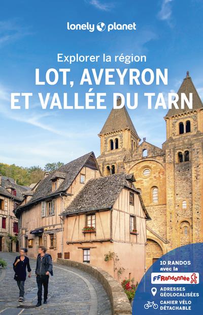 EXPLORER LA REGION : LOT, AVEYRON ET VALLEE DU TARN (3E EDITION) - LONELY PLANET - LONELY PLANET