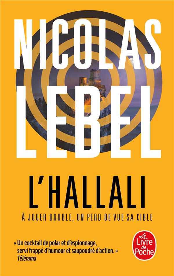 L'HALLALI : À JOUER DOUBLE, ON PERD DE VUE SA CIBLE - LEBEL NICOLAS - LGF/Livre de Poche