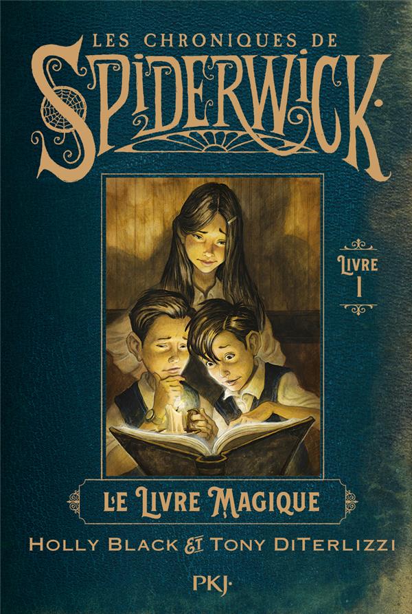 LES CHRONIQUES DE SPIDERWICK TOME 1 : LE LIVRE MAGIQUE - DITERLIZZI/BLACK - POCKET
